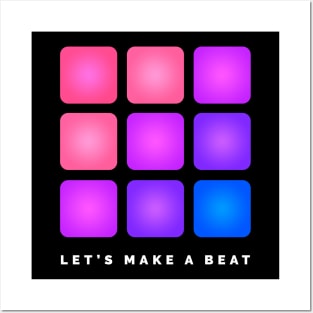 LET'S MAKE A BEAT Posters and Art